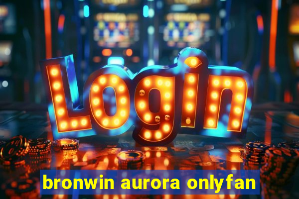 bronwin aurora onlyfan